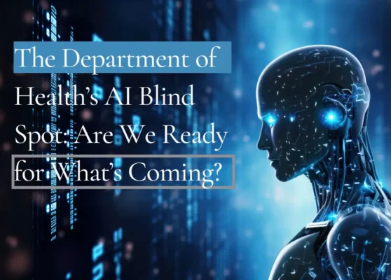 Dr Garbelli The Department of Health’s AI Blind Spot: Are We Ready for What’s Coming? Dr Garbelli The Department of Health’s AI Blind Spot: Are We Ready for What’s Coming?